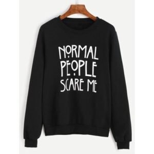 NORMAL PEOPLE SCARE ME Men And Women SWEAT SHIRT-BLACK